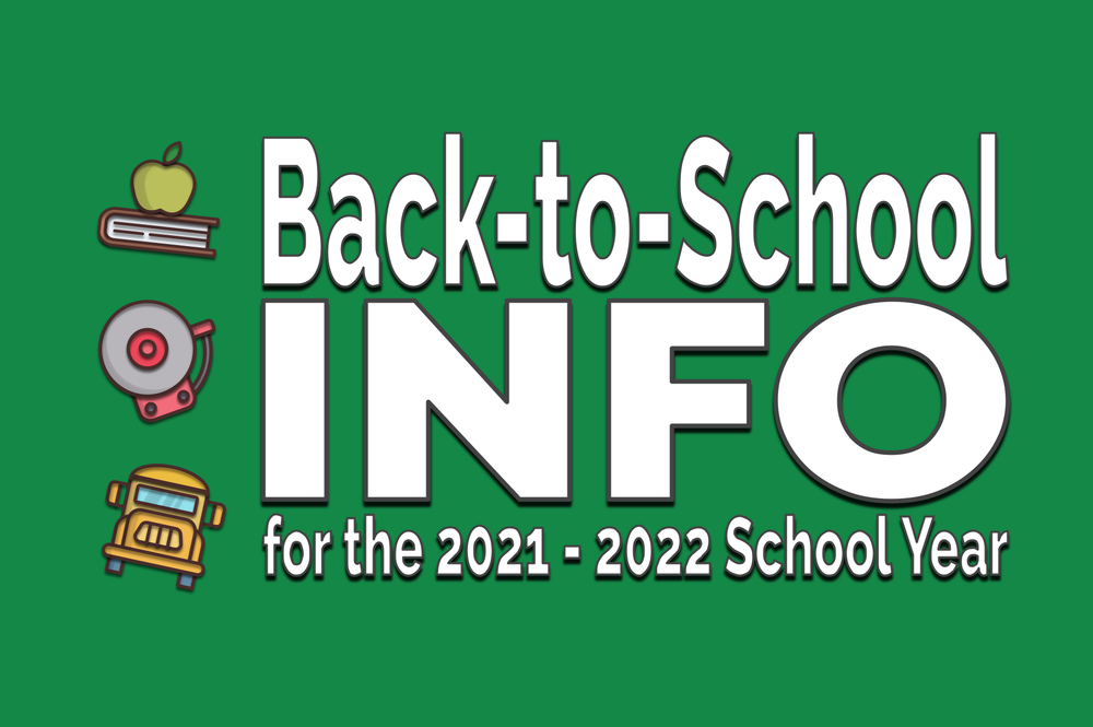 Back-to-School info for the 2021-2022 School Year